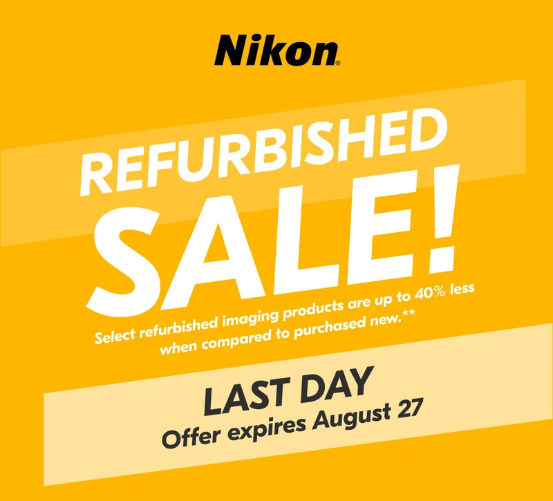 Nikon Refurbished Sale! | Last Day | Offer expires August 27