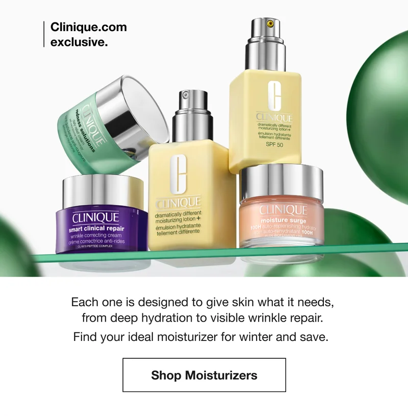 Clinique.com exclusive. | Each one is designed to give skin what it needs, from deep hydration to visible wrinkle repair. Find your ideal moisturizer for winter and save. | Shop Moisturizers