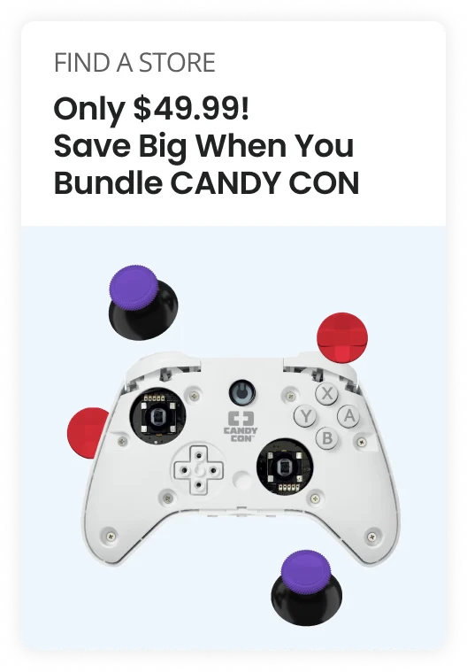 FIND A STORE only $49.99! Save Big When You Bundle CANDY CON