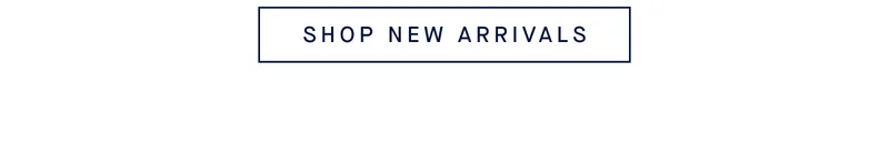 SHOP NEW ARRIVALS SHOP NEW ARRIVALS