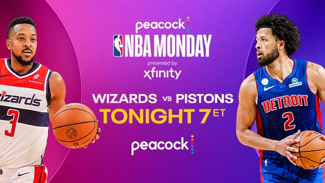 NBA MONDAY PRESENTED BY XFINITY WIZARDS VS PISTONS TONIGHT 7 ET PEACOCK NBA MONDAY PRESENTED BY XFINITY WIZARDS VS PISTONS TONIGHT 7 ET PEACOCK