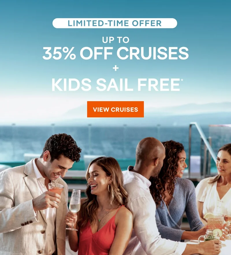 Limited-Time Offer – Up to 35% Off Cruises + Kids Sail Free* – Click to View Cruises & Book Now – All Taxes & Fees Are Included in Prices* Limited-Time Offer – Up to 35% Off Cruises + Kids Sail Free* – Click to View Cruises & Book Now – All Taxes & Fees Are Included in Prices*