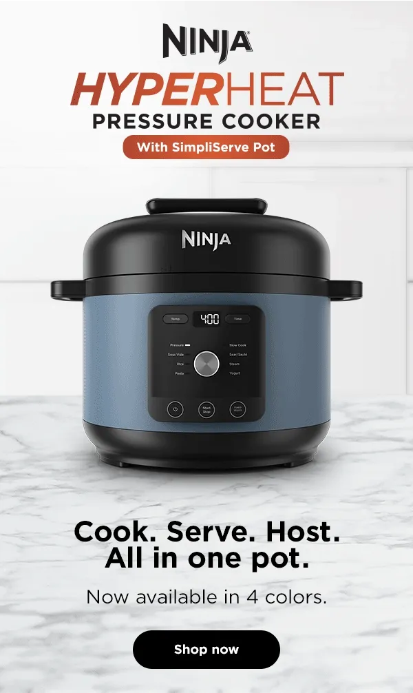 Ninja HyperHeat™ Pressure Cooker with SimpliServe™ -- Cook, Serve, Host. All in one pot.-- Now available in 4 colors.
