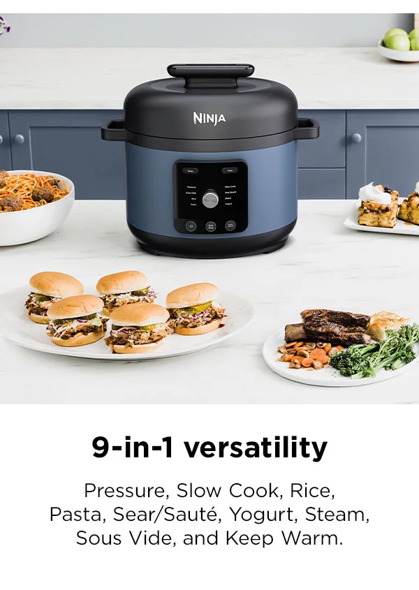 9-in-1 versatility-- pressure, slow cook, rice, pasta, sear/saute, yogurt, steam, sous vide, and keep warm.