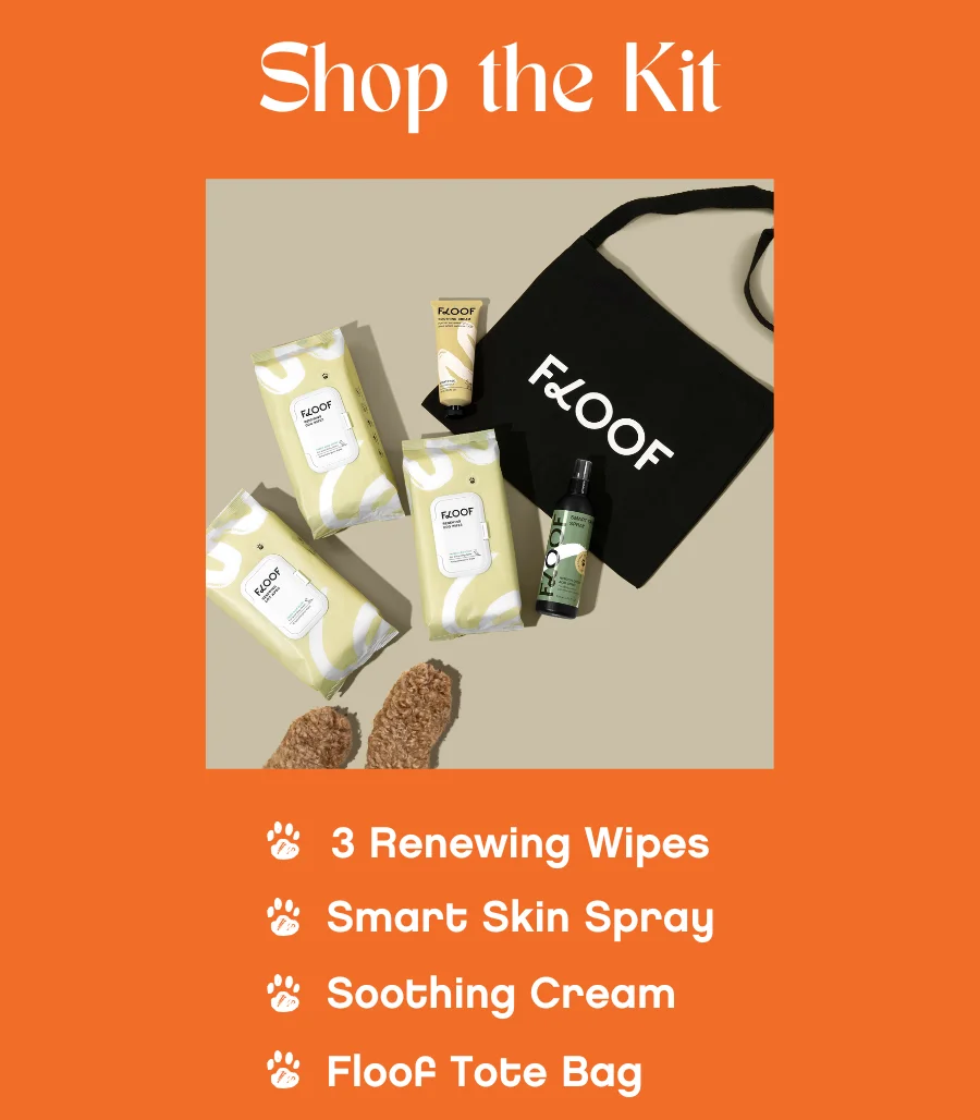 Floof Skin Saver Routine