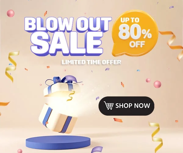 Blow Out Sale