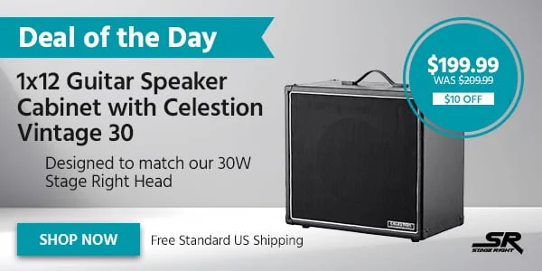 Deal of the Day Stage Right (Logo) 1x12 Guitar Speaker Cabinet with Celestion Vintage 30 Designed to match our 30W Stage Right Head Free Standard US Shipping $199.99 WAS $209.99 $10 OFF Shop Now