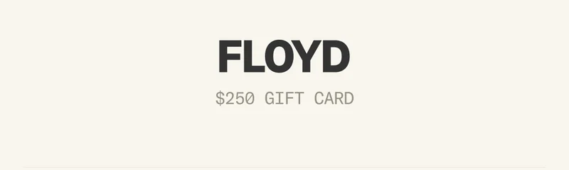 Win a $250 Gift Card from Floyd