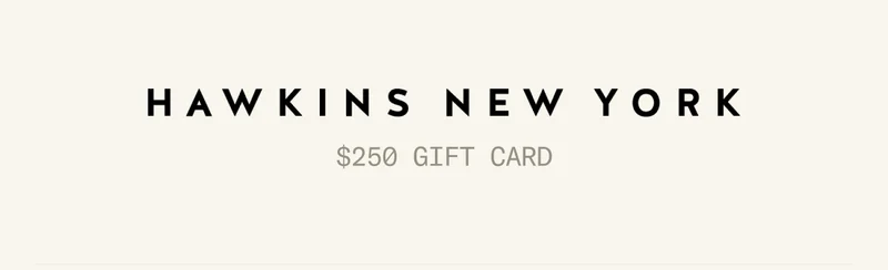 Win a $250 Gift Card from Hawkins New York