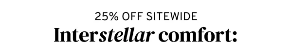 Interstellar Comfort