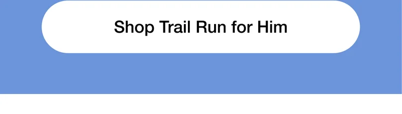 Shop Trail Run for Him