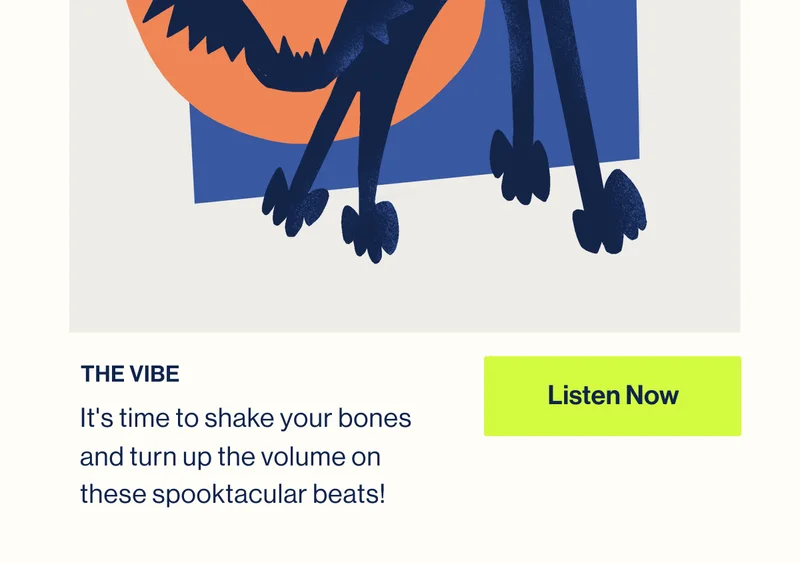 THE VIBE: It's time to shake your bones and turn up the volume on these spooktacular beats! Listen Now