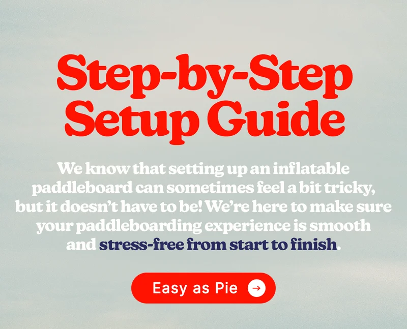 Step-by-Step Setup Guide [EASY AS PIE] We know that setting up an inflatable paddleboard can sometimes feel a bit tricky, but it doesn’t have to be! We’re here to make sure your paddleboarding experience is smooth and stress-free from start to finish.