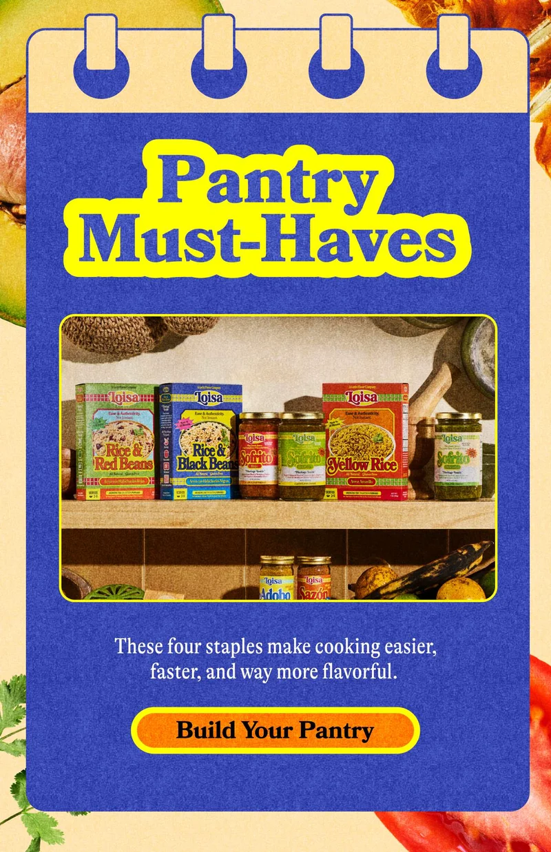 Pantry Must-Haves  These four staples make cooking easier, faster, and way more flavorful. BUILD YOUR PANTRY