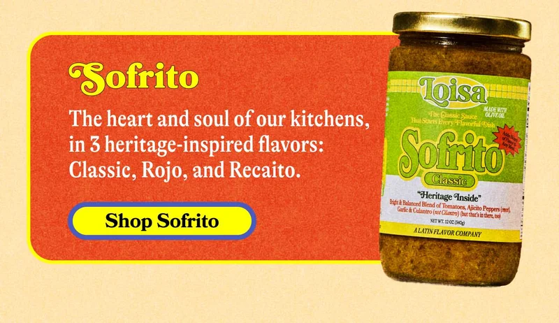 Sofrito The heart and soul of our kitchens, in 3 heritage-inspired flavors: Classic, Rojo, and Recaito.  SHOP SOFRITO