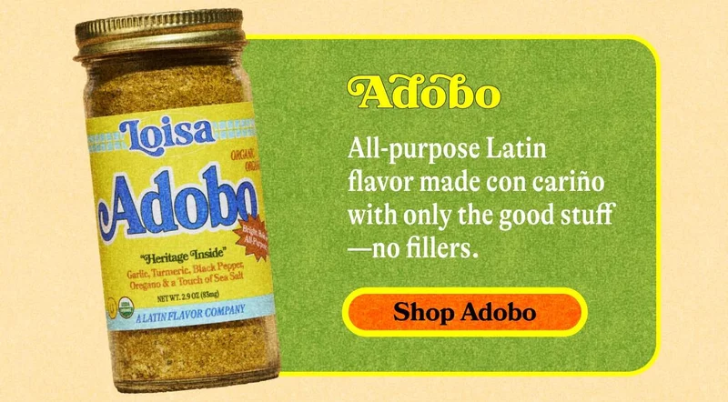 Adobo All-purpose Latin flavor made con cariño with only the good stuff—no fillers. SHOP ADOBO
