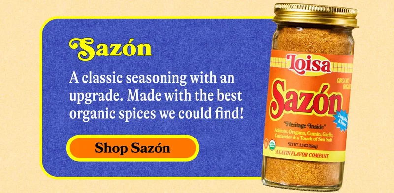 Sazón A classic seasoning with an upgrade. Made with the best organic spices we could find! SHOP SAZÓN