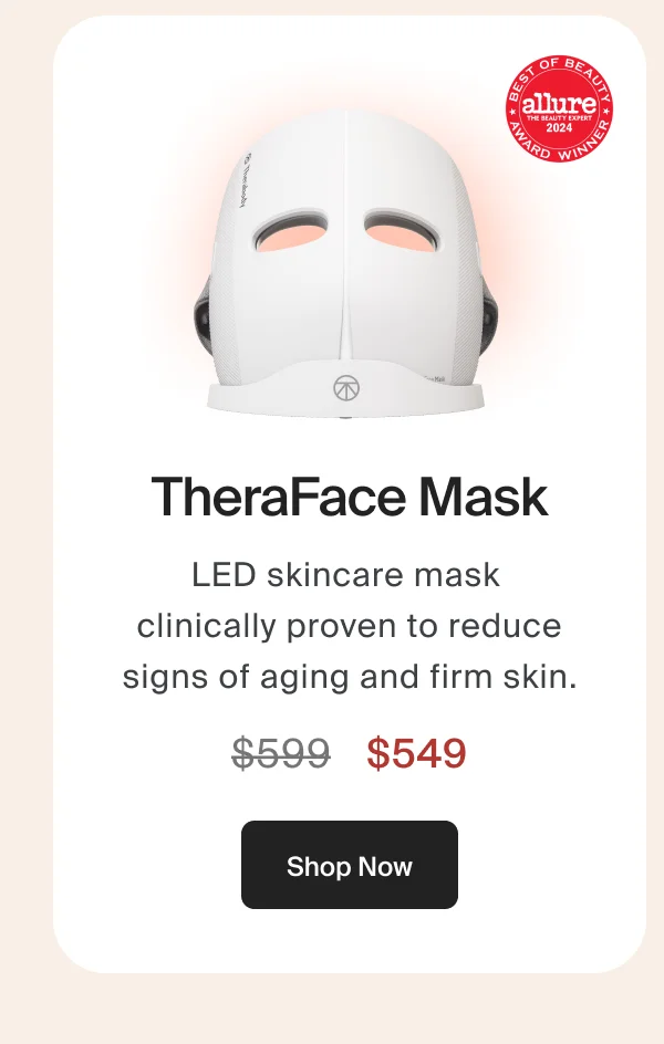 TheraFace Mask | LED skincare mask  clinically proven to reduce signs of aging and firm skin. | $549 | Shop Now