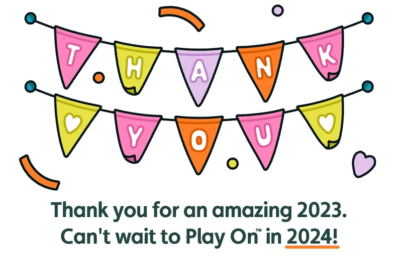 Thank you for an amazing 2023. Can't wait to Play On™ in 2024!
