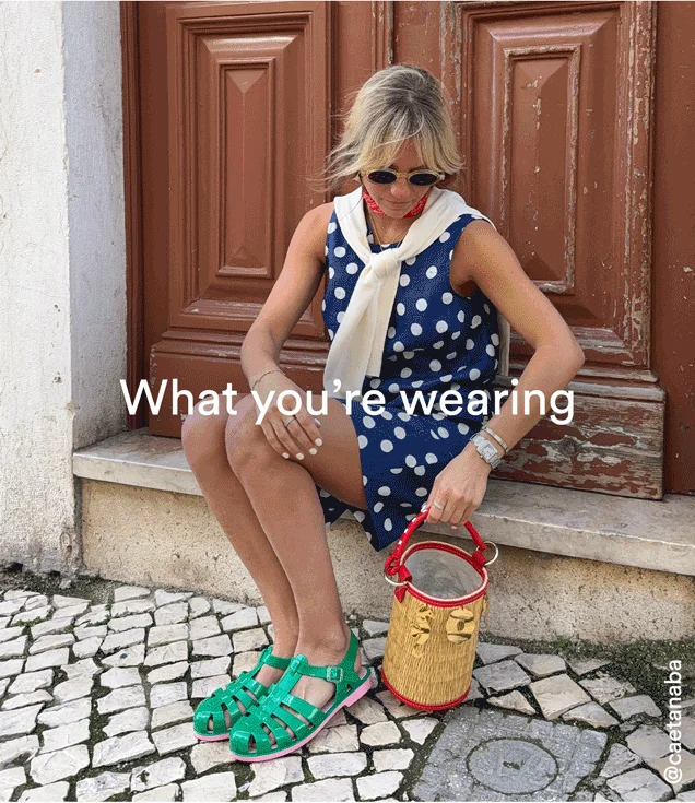 WHAT YOU'RE WEARING