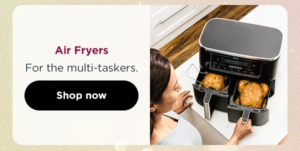 Air fryers for the multi-taskers.