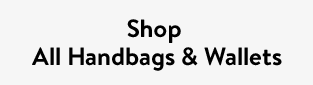 Shop All Handbags & Wallets