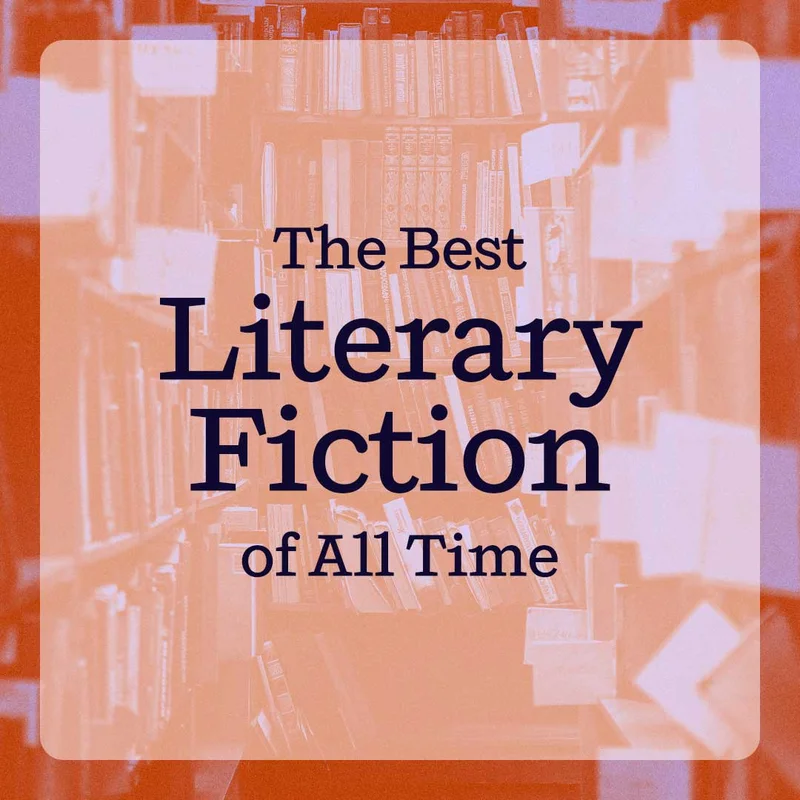 The Best Literary Fiction of All Time