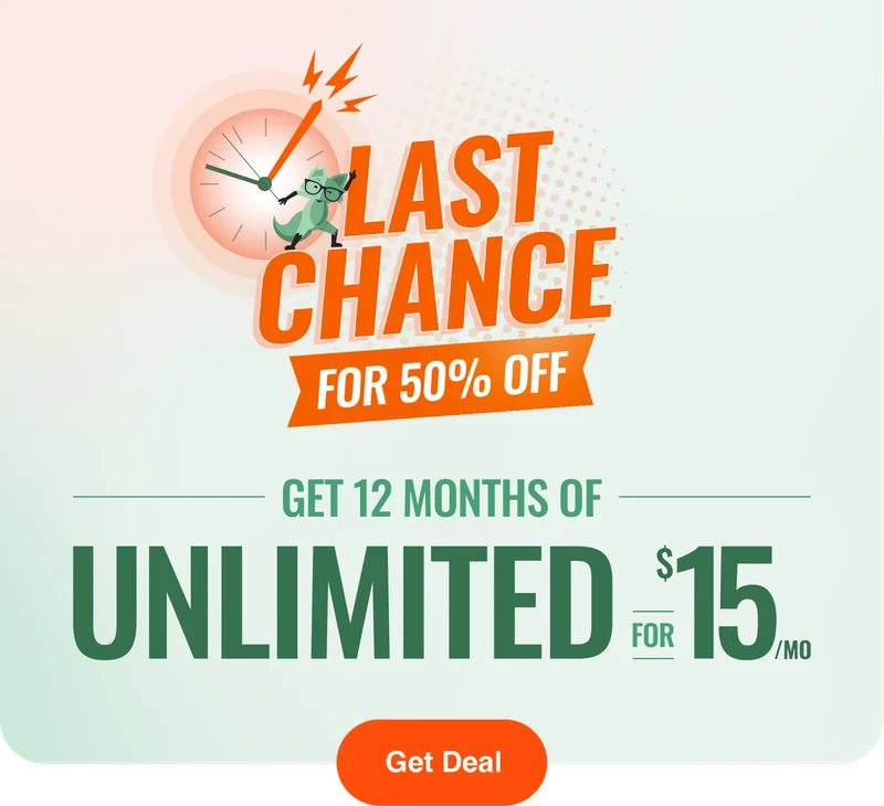 Last Chance for 50% off - Get 12 Months of Unlimited for $15/mo