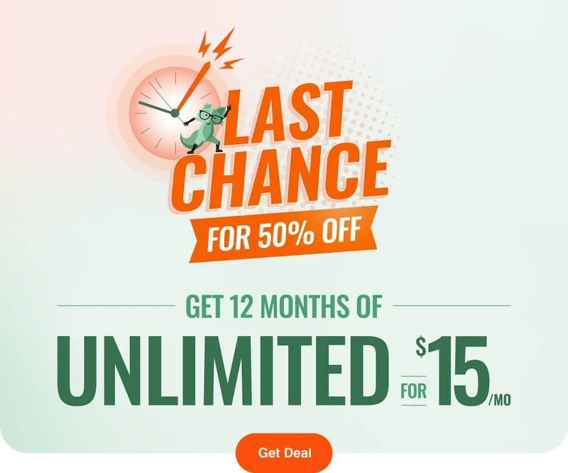 Last Chance for 50% off - Get 12 Months of Unlimited for $15/mo