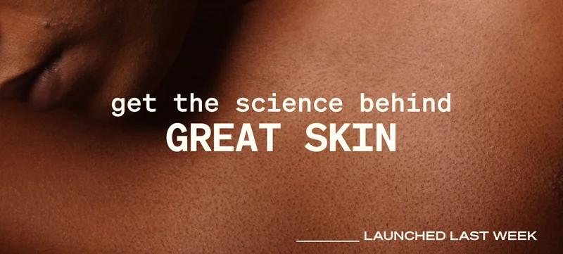 Get the science behind Great Skin
