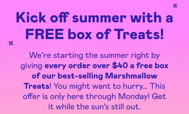 Kick off summer with a FREE box of Treats!