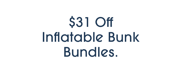 $31 Off Inflatable Bunk Bundles