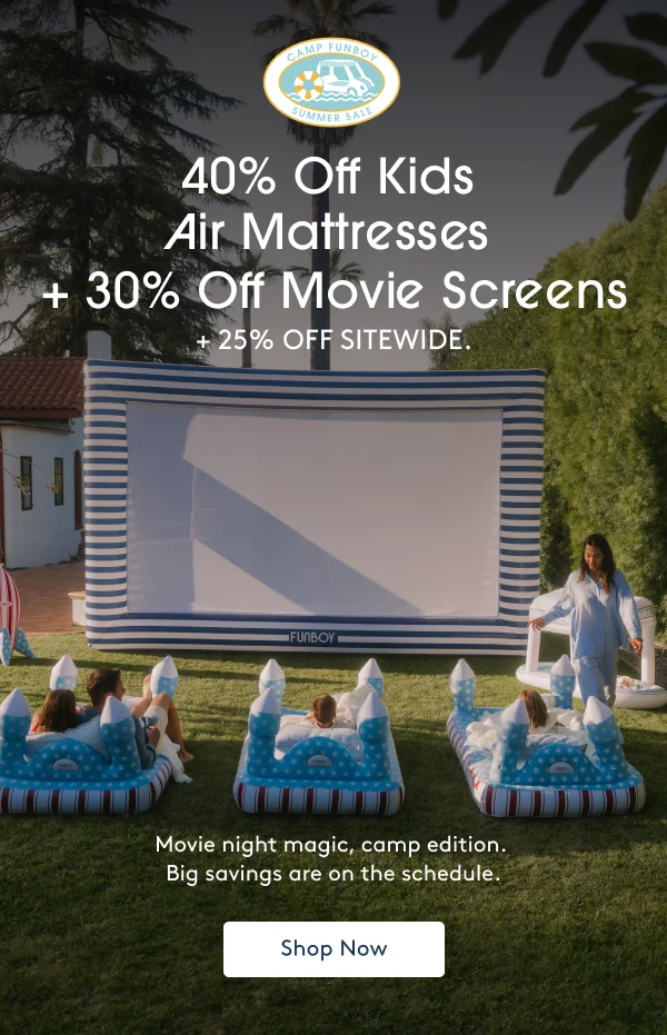 40% Off Kids Air Mattresses  + 30% Off Movie Screens + 25% Off Sitewide.