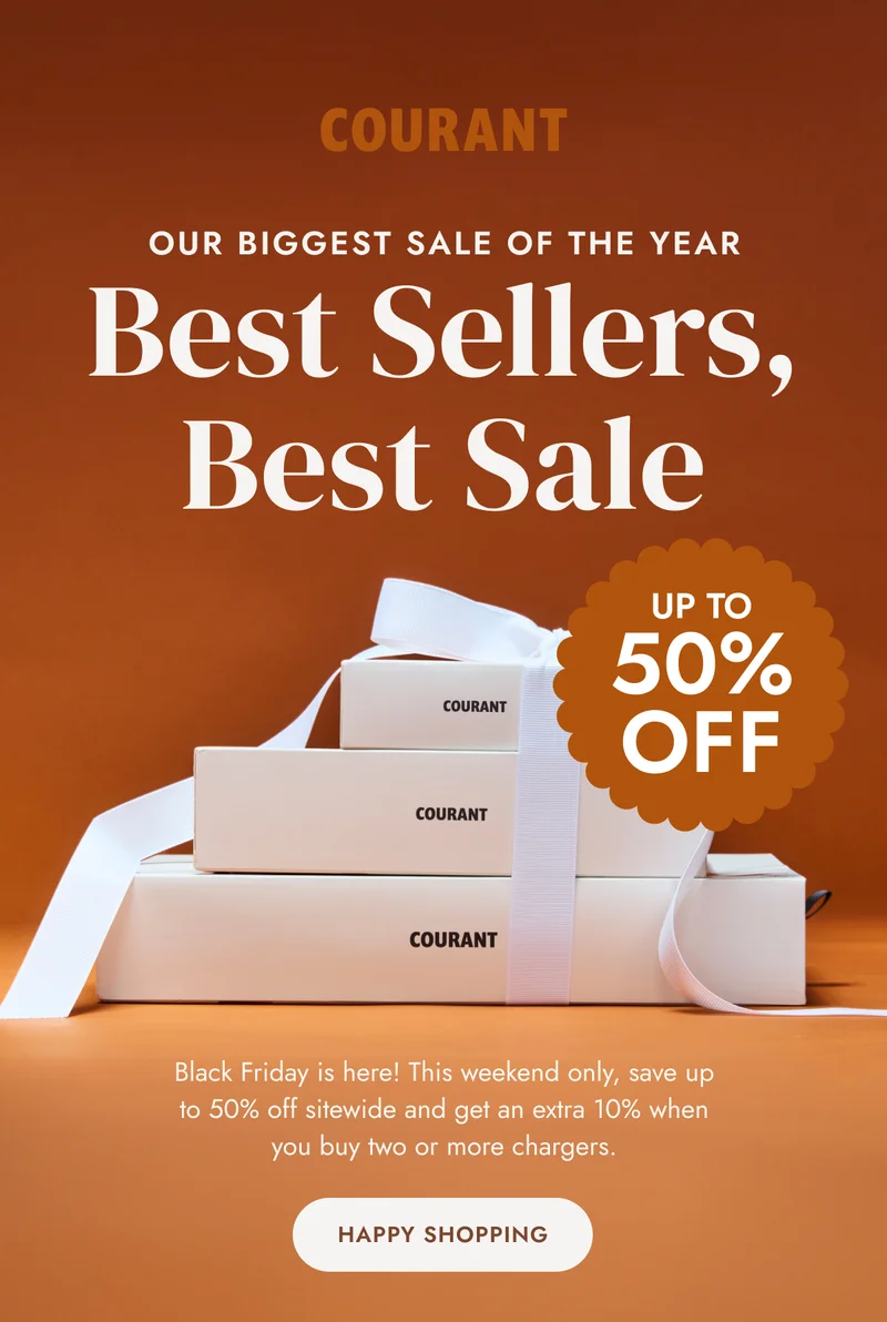 Black Friday is here! This weekend only, save up to 50% off sitewide and get an extra 10% when you buy two or more chargers.