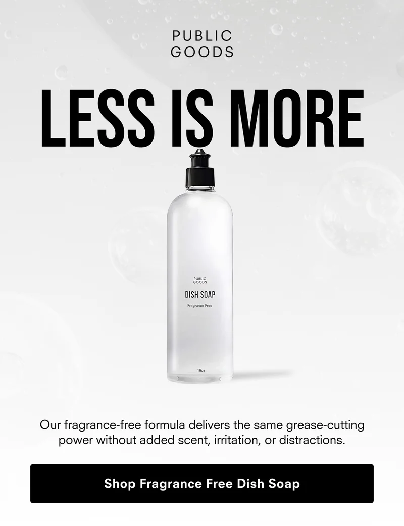 Less is more. Shop Fragrance Free Dish Soap