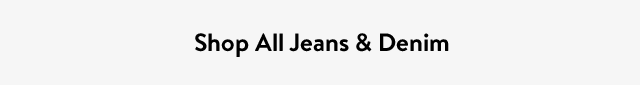 Shop All Jeans & Denim