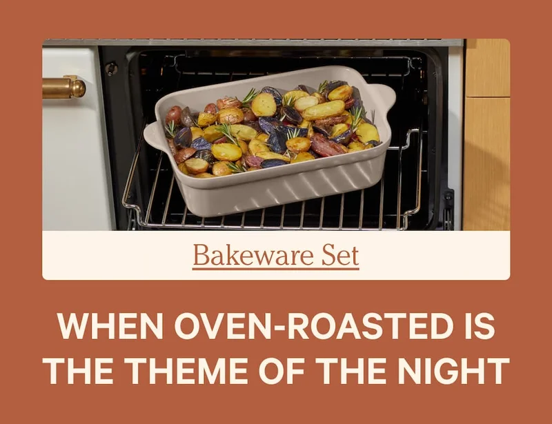 Bakeware Set | When oven-roasted is the theme of the night
