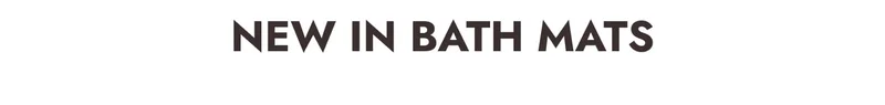 New in Bath Mats