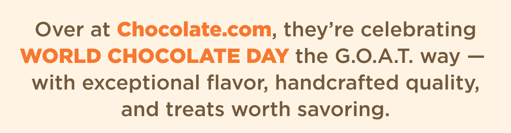 Shop our sister brand: Chocolate.com