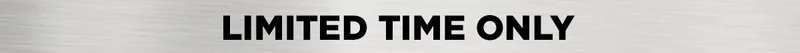 Limited Time Only