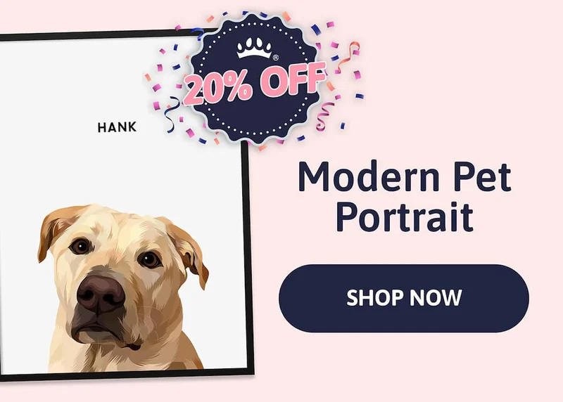 20% Off Modern Pet Portrait [SHOP NOW]