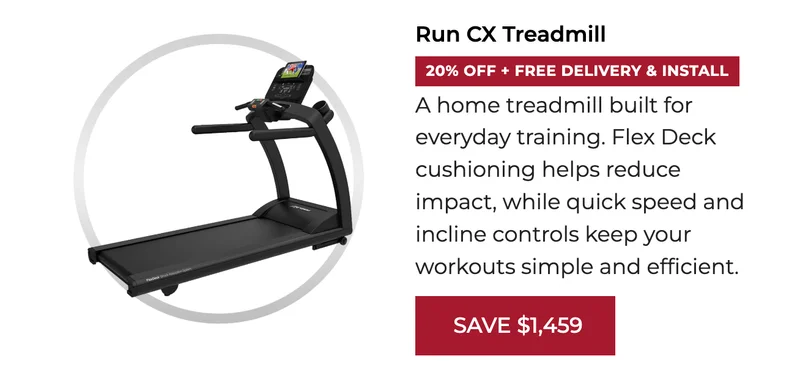 20% OFF | Run CX Treadmill | Black Friday Deals