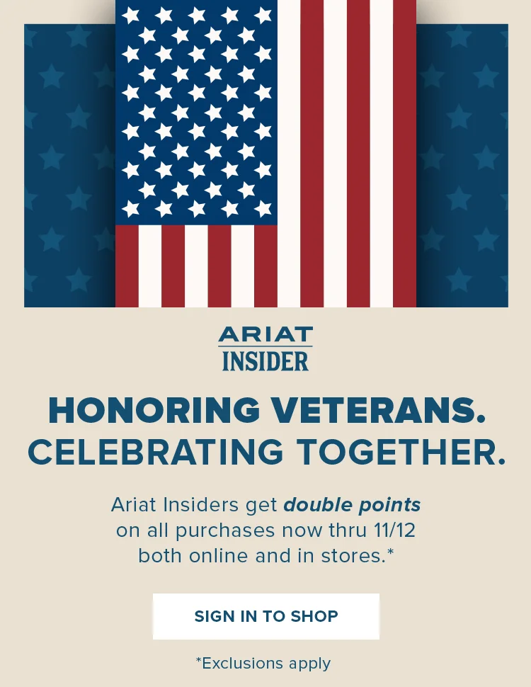 ARIAT INSIDER. HONORING VETERANS. CELEBRATING TOGETHER. | JOIN OR SIGN IN