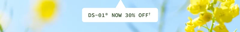 DS-01® Now 30% Off†