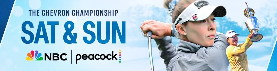 Chevron Championship Sat & Sun on NBC & Peacock