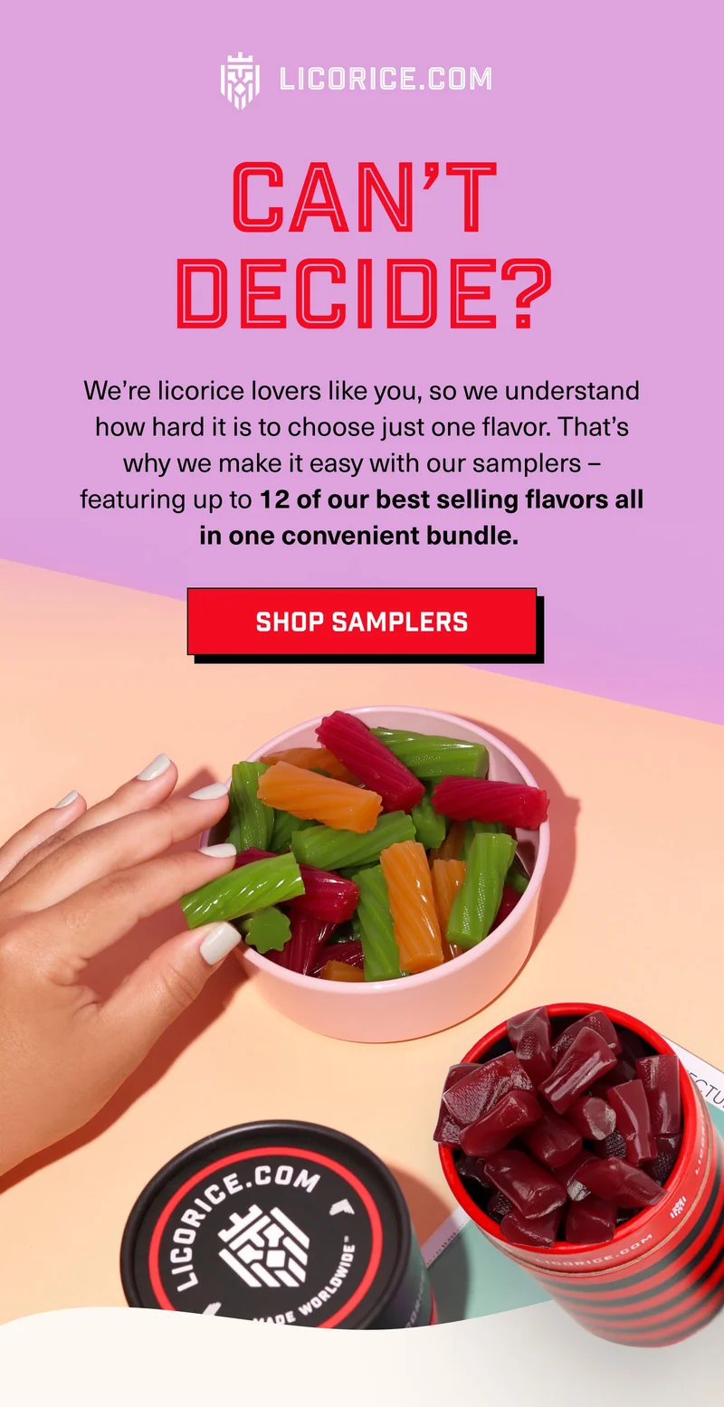 LICORICE.COM | CAN’T DECIDE? We’re licorice lovers like you, so we understand how hard it is to choose just one flavor. That’s why we make it easy with our samplers – featuring up to 12 of our best selling flavors all in one convenient bundle.&nbsp;| SHOP SAMPLERS