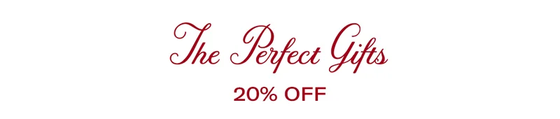 The Perfect Gifts | 20% Off