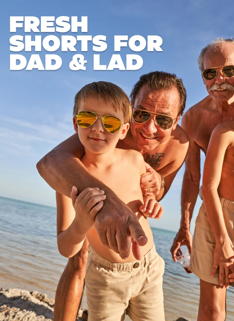 FRESH SHORTS FOR DAD & LAD