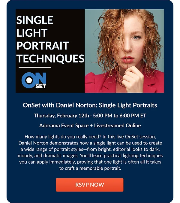 OnSet with Daniel Norton: Single Light Portraits  Thursday, February 12th · 5:00 PM to 6:00 PM ET