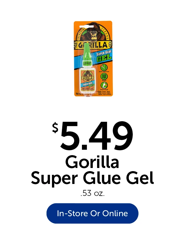 $5.49 Gorilla Glue - .53 oz.